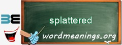 WordMeaning blackboard for splattered